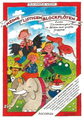 Meine listigen Blockflöten, Sopranblockflöten: Zusammenspiel in kleinen und großen Gruppen von Anfang an (FLUTE A BEC)