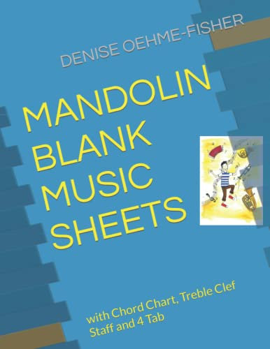 MANDOLIN BLANK MUSIC SHEETS: with Chord Chart, Treble Clef Staff and 4 Tab