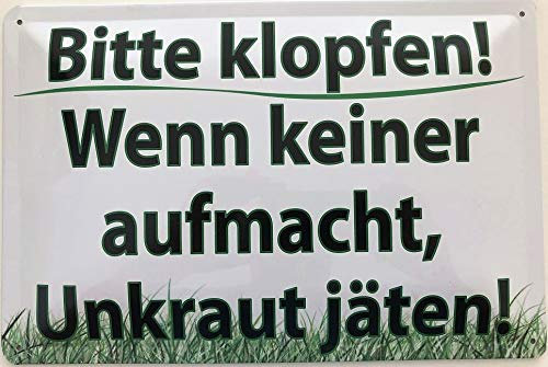 Deko7 Blechschild 30 x 20 cm Bitte klopfen! Wenn keiner aufmacht, Unkraut jäten! Garten
