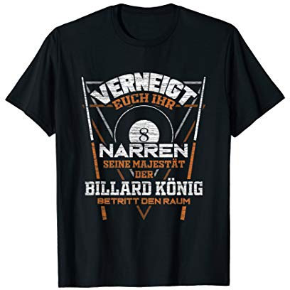 Snooker Billardspieler Billard König Spruch Geschenk T-Shirt