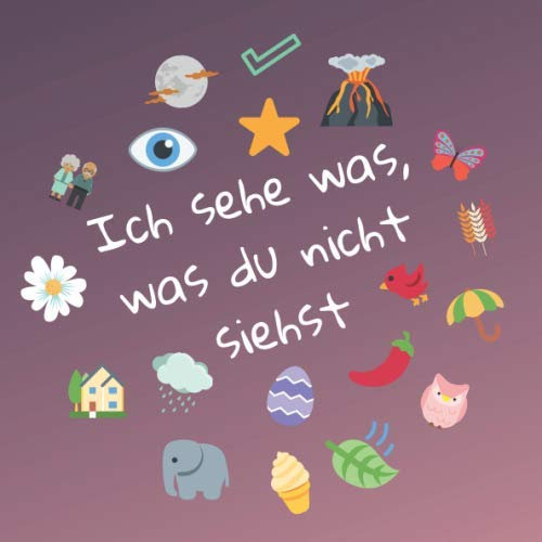 Ich sehe was, was du nicht siehst: ABC Suchspiel für 2-5 jährige Kinder | Buntes Buch mit Alphabet von A bis Z | Buch mit verschiedene Sachen und Farben