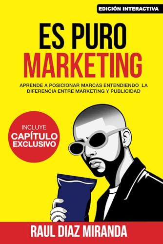 Es Puro Marketing: Versión Emprendedores (Edición Especial) (Libros de Marketing en Español)
