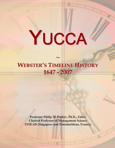 Yucca: Webster's Timeline History, 1647 - 2007