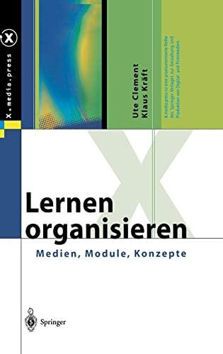 Lernen organisieren: Medien, Module, Konzepte (X.media.press)