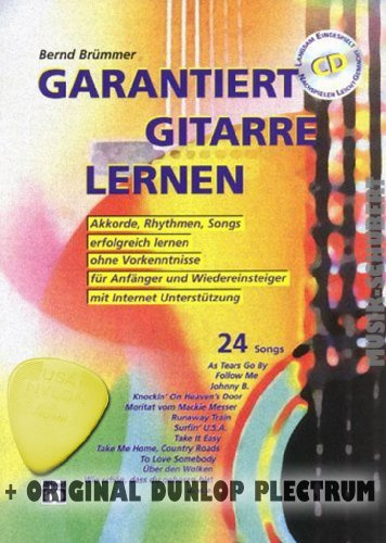 Garantiert Gitarre lernen (+CD) und Plektrum Akkorde, Rhythmen, Songs erfolgreich ohne Vorkenntnisse für Anfänger und Wiedereinsteiger mit Internet Unterstützung (Taschenbuch) von Bernd Brümmer (Noten/Sheetmusic)