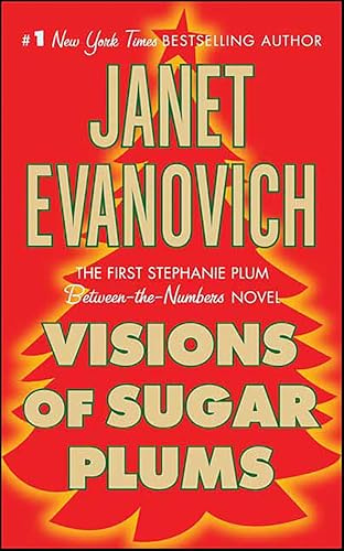 Visions of Sugar Plums: A Stephanie Plum Holiday Novel (A Between the Numbers Novel Book 1)