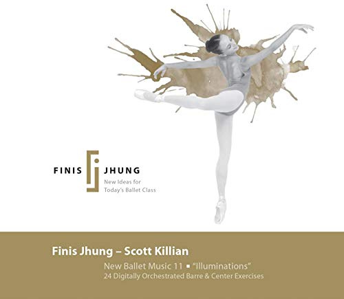 Finis Jhung: Scott Killian: New Ballet Music 11: Illuminations
