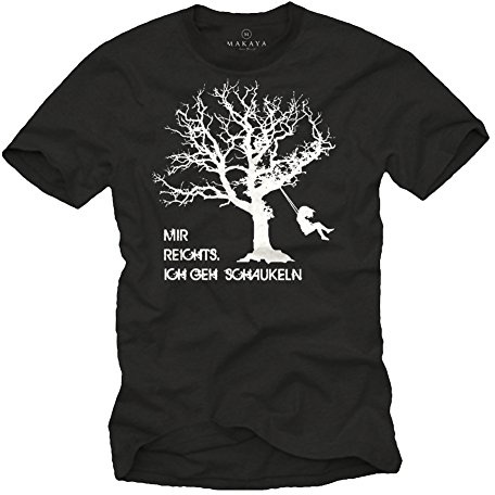 MAKAYA Lustiges Fun T-Shirt mit Spruch Mir Reichts Ich GEH Schaukeln Weiß Herren Größe S-XXXL