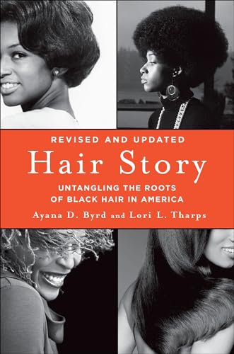 Hair Story: Untangling the Roots of Black Hair in America (English Edition)