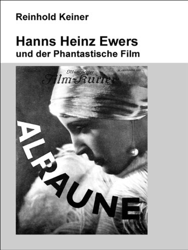 Hanns Heinz Ewers und der Phantastische Film (German Edition)