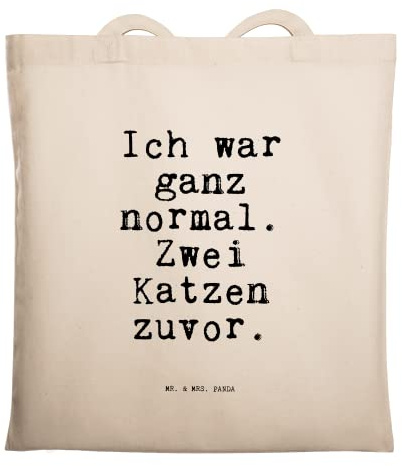 Mr. & Mrs. Panda Tote Bag Ich war ganz normal - Geschenk, Jutebeutel, Haus, Frauchen, Sprüche, Spruch Weisheiten Zitate Lustig Weisheit Worte, Tasche, Kater, Laptoptasche, totebag, stoff shopper