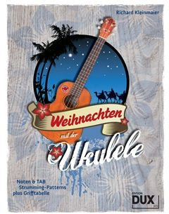 Musikverlag Dux Weihnachten mit der Ukulele - arrangiert für Ukulele - mit Tabulator [Noten/Sheetmusic]