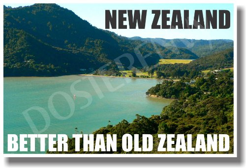 New Zealand - Better Then Old Zealand - NEW World Travel Poster