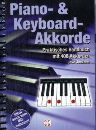 Piano- & Keyboard-Akkorde : praktisches Handbuch mit 408 Akkorden ; ideal auch zum Mitnehmen!. = Piano chords 9783836111997