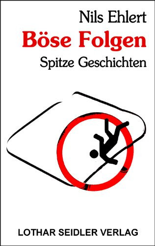 Böse Folgen - Spitze Geschichten
