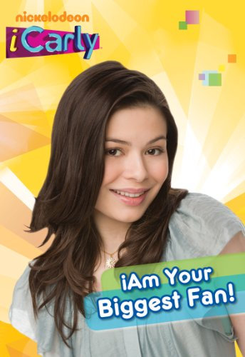 iAm Your Biggest Fan! (iCarly) (Chapter Book)
