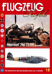 FLUGZEUG Profile Nr. 18 Heinkel He 111 H Varianten