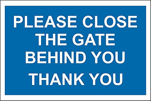 Please close gate behind you Thank you sign - 1.2mm rigid plastic 300mm x 200mm