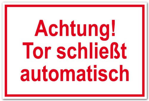 Hinweisschild aus Kunststoff - Achtung! Tor schließt automatisch - 30 x 45 cm