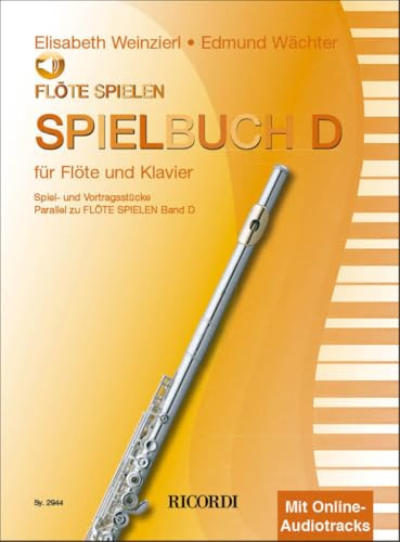 Flöte spielen Spielbuch D. Enthält Einzelstimme und Online-Audio (FLUTE TRAVERSIE)