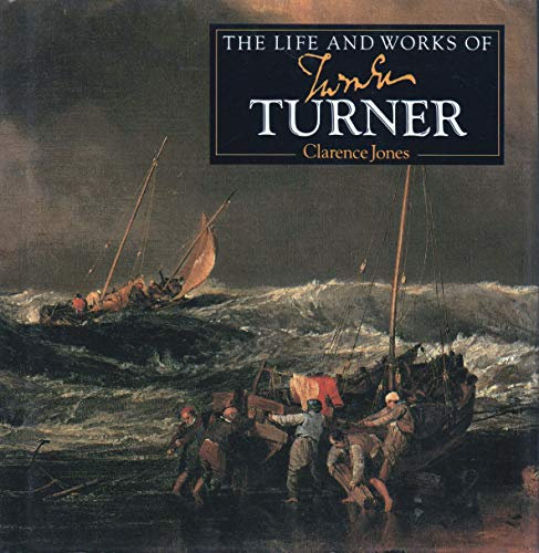 Turner (Life & Works): Written by Clarence Jones, 2000 Edition, Publisher: Siena [Hardcover]