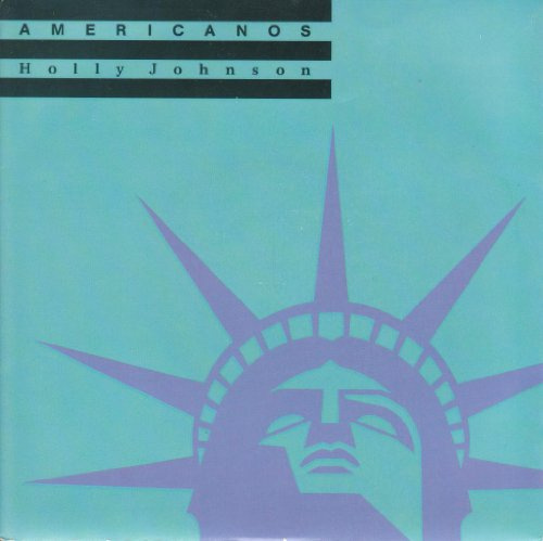 HOLLY JOHNSON - AMERICANOS 7in (31106)