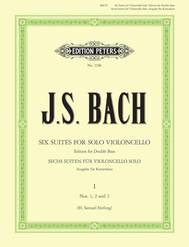 Cello Suites Transcribed for Double Bass Solo: Nos. 1-3 (1) (Edition Peters, 1, Band 1)