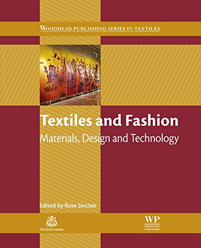 Textiles and Fashion: Materials, Design and Technology (Woodhead Publishing Series in Textiles Book 126)