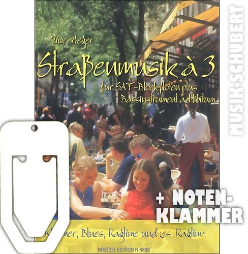 Straßenmusik á 3 für Blockflötenensemble inkl. praktischer Notenklammer - 25 Trios aus Klezmer, Blues, Ragtime und Latin-Folk (broschiert) von Uwe Heger (Noten/Sheetmusic)