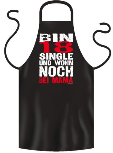 trag-das lustige Bedruckte Grillschürze Bin 18, Single und wohn noch bei Mama - Party Geschenk Grill Schürze Kochschürze Latzschürze Partyschürze Geburtstag Küche