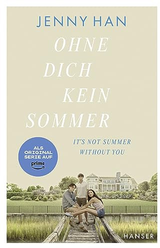 Ohne dich kein Sommer - Ab Juli 23 als Originalserie auf prime video (Sommer Trilogie 2)