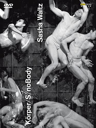 Sasha Waltz: Körper / S / Nobody [3 DVDs]