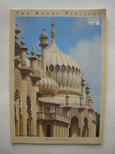 The Royal Pavilion- Brighton: The Palace of King George IV by JESSICA M F RUTHERFORD (1994-01-01)