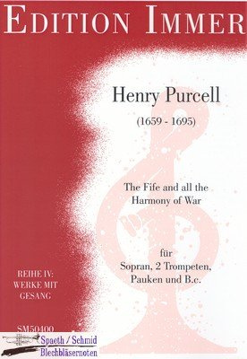 PURCELL/Immer Henry The Fife and all the Harmony of War (Sopran.2Trp.Pauken.Bc)