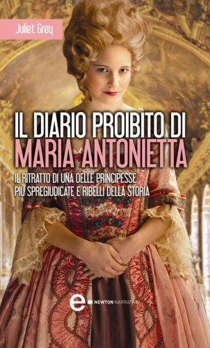 Il diario proibito di Maria Antonietta (eNewton Narrativa)