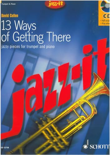 13 Ways of Getting There: Jazz- Stücke. Trompete und Klavier. Ausgabe mit CD. (Jazz-It)