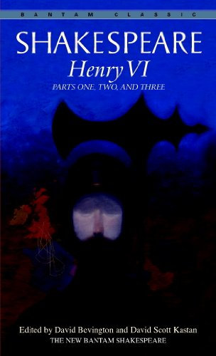 Henry VI: Parts One, Two, and Three (Bantam Classic) (English Edition)