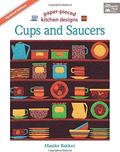 Cups and Saucers: Paper Pieced Kitchen Designs by Maaike Bakker (28-Mar-2015) Paperback