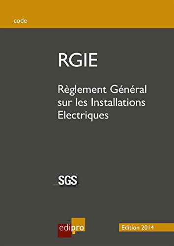 RGIE: Règlement Général sur les Installations Electriques