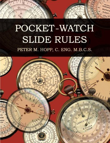 Pocket-Watch Slide Rules by Peter M. Hopp (2011-09-23)