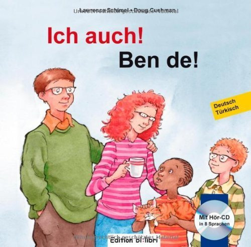 Ich auch!: Ben de! / Kinderbuch Deutsch-Türkisch mit mehrsprachiger Audio-CD von Lawrence Schimel (11. Februar 2013) Gebundene Ausgabe