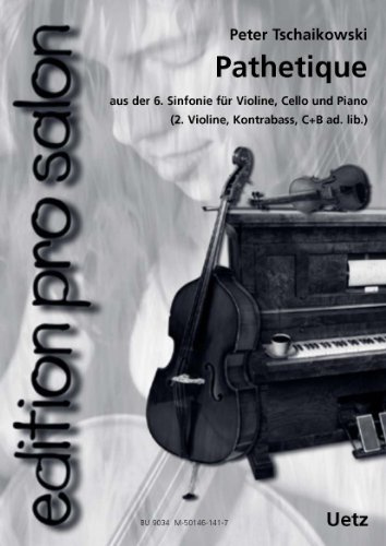 Pathetique. Thema aus der Symphonie Nr. 6 h-moll / Theme from Pathetique. Für Salonensemble (Klavierpartitur und Stimme) (edition pro salon)