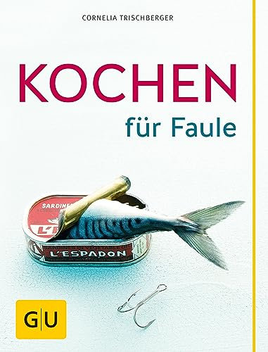 Kochen für Faule (GU Themenkochbuch)