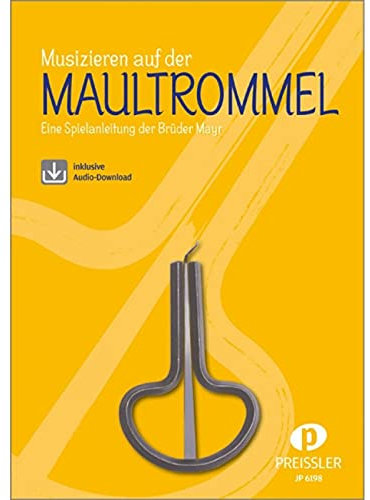 Musikverlag Preissler Musizieren auf der Maultrommel - Schulwerk für Blechblasinstrumente