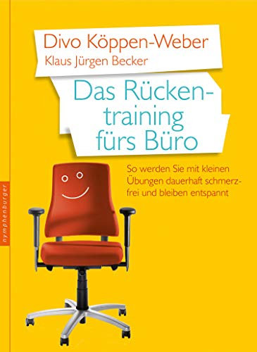 Das Rückentraining fürs Büro: So werden Sie mit kleinen Übungen dauerhaft schmerzfrei und bleiben entspannt