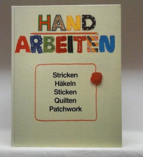 Handarbeiten - Häkeln - Stricken - Sticken - Quilten - Patchwork