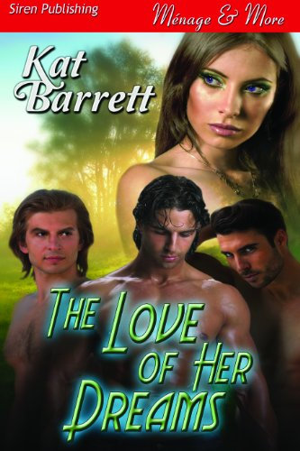 The Love of Her Dreams (Siren Publishing Menage and More) (English Edition)