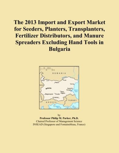 The 2013 Import and Export Market for Seeders, Planters, Transplanters, Fertilizer Distributors, and Manure Spreaders Excluding Hand Tools in Bulgaria