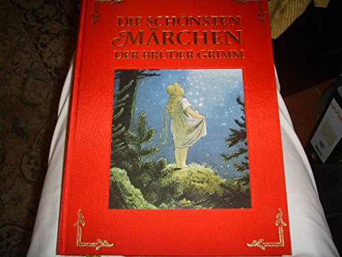 Die schönsten Märchen und Sagen der Brüder Grimm
