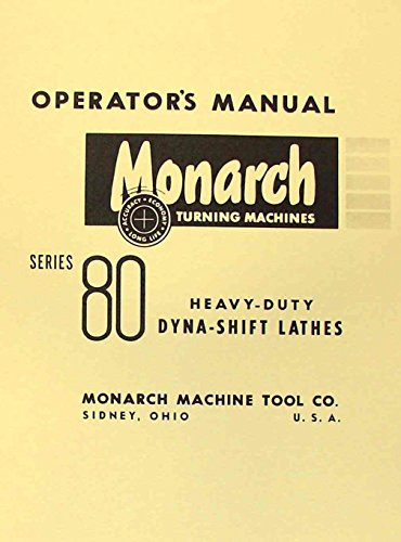 MONARCH 80 Metal Lathe Operator's Manual
